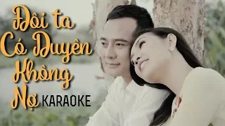 Đôi Ta Có Duyên Không Nợ Karaoke - Mai Lệ Quyên ft Đoàn Minh