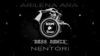 arilena ara ~ nentori [Bess Remix] /// slowed, key downgraded & bass boosted