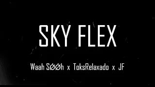 SKY FLEX (Official Music Video)