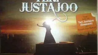 TERI JUSTAJOO - - FULL SONG