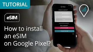 How to install an eSIM on Google Pixel (Official tutorial from Ubigi)