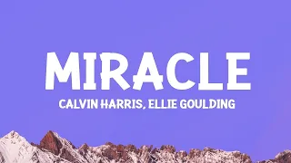 @CalvinHarris, Ellie Goulding - Miracle (Lyrics)  | 1 Hour Version