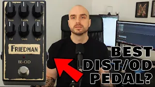 The best overdrive/distortion pedal?? Friedman BE-OD