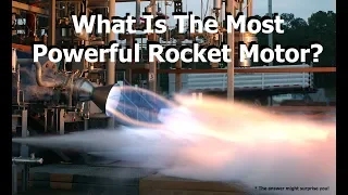 What Is The Most Powerful Rocket Motor?