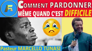 😭QUAND ET COMMENT PARDONNER CEUX QUI T'ONT OFFENSÉ | LA PUISSANCE DU PARDON |Pasteur MARCELLO Tunasi