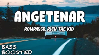 Rompasso, Rich The Kid - Angetenar BASS BOOSTED