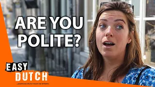 How to Be Polite in the Netherlands | Easy Dutch 71