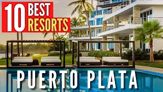 Best Resorts & Hotels in Puerto Plata | All-inclusive resorts & Luxury Hotels