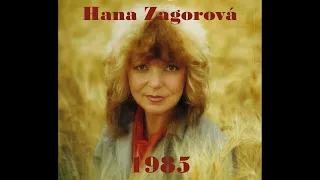 Hana Zagorová - Známé i (ne)známé písně z roku 1985