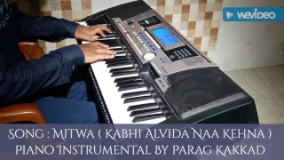 "Mitwa" Piano Instrumental By Parag Kakkad