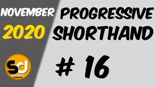 # 16 | 95 wpm | Progressive Shorthand | November 2020