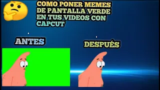 COMO PONER MEMES DE PANTALLA VERDE EN TUS VIDEOS CON CAPCUT (FACIL Y RÁPIDO ⚡) *2021 *