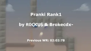 [Moderate] Pranki | Brokecdx- & rockuS | Rank1