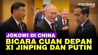 Di China, Jokowi Bicara Cuan Depan Xi Jinping dan Vladimir Putin