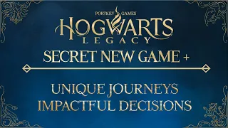 the Secret New Game+ of Hogwarts Legacy