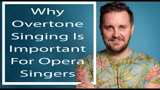 Why Overtone Singing Is Important For Opera Singers