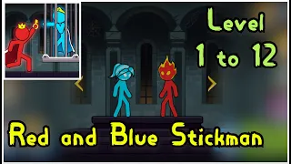 Red and Blue stickman level 1 to 12 solution walkthrough