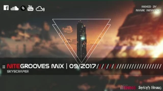:: nitegrooves mix | Deep House, Tech House, Melodic Techno & Progressive House | 09/2017
