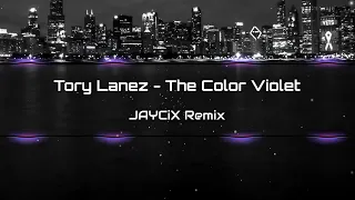 Tory Lanez - The Color Violet (JAYCiX Remix)