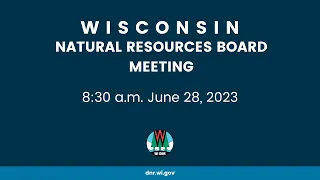 Natural Resources Board Meeting - June 28, 2023