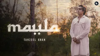 MAULA | Tanzeel Khan