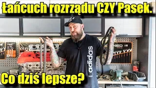 Łańcuch rozrządu CZY Pasek. Jak tak naprawdę jest dziś z ich trwałością?