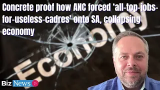 Schreiber: Concrete proof ANC forced ‘all-top-jobs-for-useless-cadres’ onto SA, collapsing economy