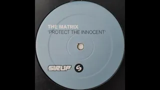 The Matrix - Protect The Innocent (CreamTeam Remix) 2002