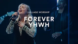 Village Worship: Forever YHWH