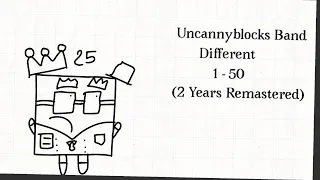 Uncannyblocks Band Different 1 - 50 (Part 1 Of 2 Years Remastered) (I Back)