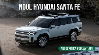 Noul Hyundai Santa Fe - Noul Fiat 600N - Noul Hyundai Ioniq 5 N - Autocritica Podcast 62