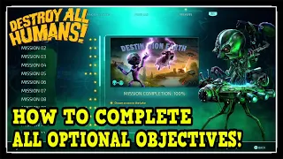 Destroy All Humans How to Complete All Optional Mission Objectives - Mandatory Option Trophy Guide