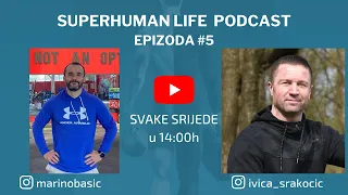 Superhuman life podcast #5 Marino Bašić