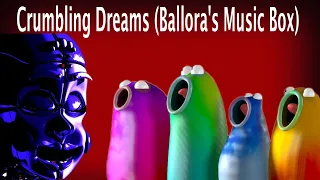 Blob Opera - Crumbling Dreams (Ballora's Music Box) - FNAF Sister Location