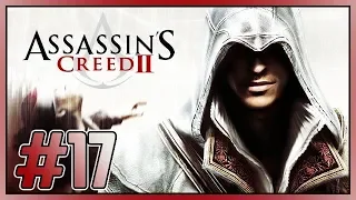 #17 Assassin’s Creed II: "Одного поля ягоды", "Если сразу не получится..."