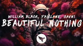 William Black & Fairlane - Beautiful Nothing (Lyrics) ft. gavn!