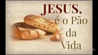 Jesus, é o Pão da vida. João 6, 30-35