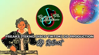 FREAKS [TEKNO DISCO TIKTOK] DD PRODUCTION - Dj Rotbart | Remix Ph Collection