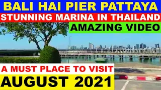 BALI HAI PIER AND MARINA PATTAYA THAILAND AUGUST 2021