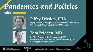 Pandemics and Politics with Jeffry Frieden, PHD and Thomas Frieden, MD