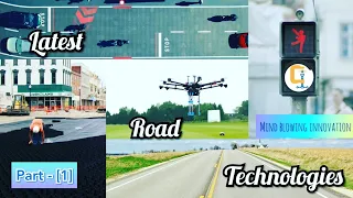 Latest Road Technologies. Part - [1] | Mind blowing innovation.👍🛣️