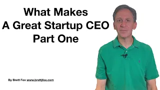 What Makes A Great Startup CEO, Part One