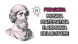 Pitagora: la musica, la matematica e l'armonia delle sfere