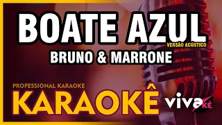 Boate Azul - KARAOKÊ VERSÃO ACÚSTICO - Bruno & Marrone 🎤