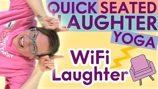 QUICK Chair Laughter Yoga Session: 11 MIN WiFi Laughter / Seated Laughter Yoga Together