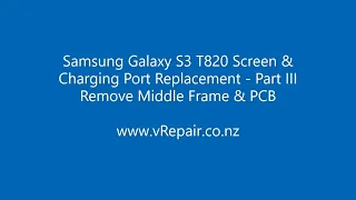 Part 3 - Remove Middle Frame & PCB - Samsung Galaxy Tab S3 T820 Screen & Charging Port Replacement