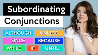 Subordinating Conjunctions Quiz | Can You Score 25/25?