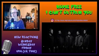 REACTION | HOME FREE - I CAN'T OUTRUN YOU | ACAPELLA COVER