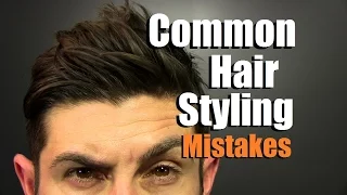 5 MOST Common Hair Styling Mistakes Men Make | How To Have Awesome Hair