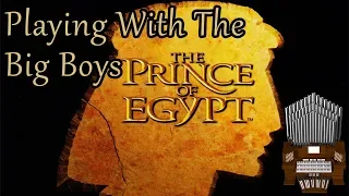 Playing With The Big Boys (The Prince of Egypt) Organ Cover